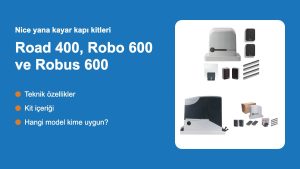 Nice Road 400, Robo 600 ve Robus 600 kit karşılaştırması