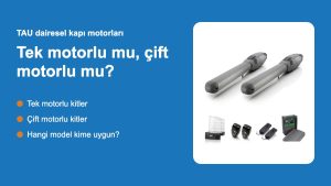 TAU dairesel kapı motoru kitleri: tek ve çift motorlu modeller